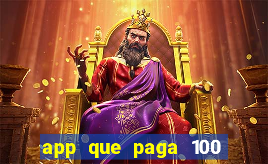 app que paga 100 reais por dia